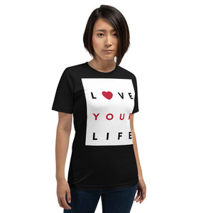 LOVE YOUR LIFE!